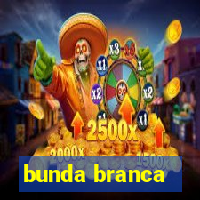 bunda branca